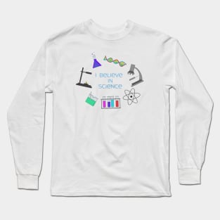 I believe in Science Long Sleeve T-Shirt